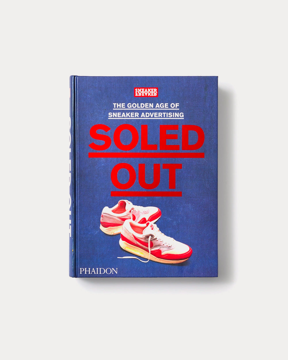 Sneaker Freaker Soled Out: The Golden Age of Sneaker Advertising (Limited Edition) - 1